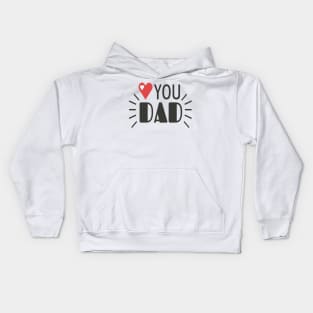 Love you dad Kids Hoodie